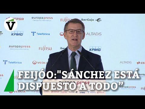 Feijóo: Sánchez está dispuesto a todo por el poder