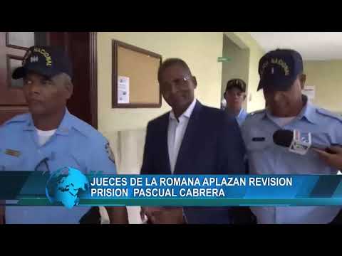 Jueces de La Romana aplazan revisión prisión Pascual Cabrera