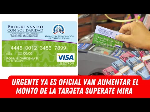 URGENTE YA ES OFICIAL VAN AUMENTAR EL MONTO DE LA TARJETA SUPERATE MIRA