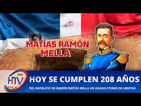 208 años del natalicio de Ramón Matías Mella, héroe de la libertad dominicana