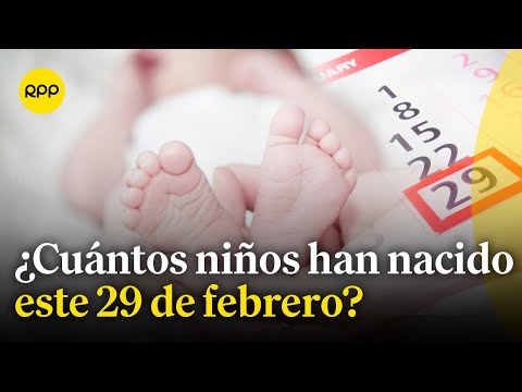 Año bisiesto: ¿Cuántos niños han nacido este 29 de febrero?