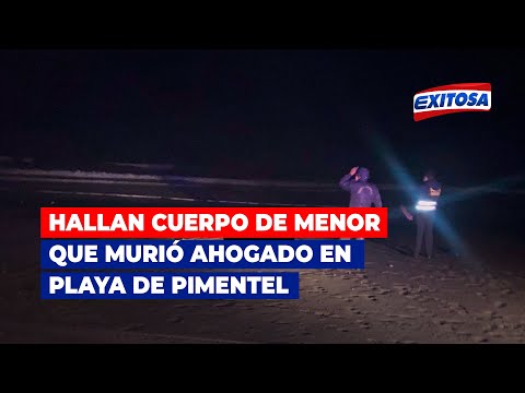 Chiclayo: Hallan cuerpo de menor que murió ahogado en playa de Pimentel