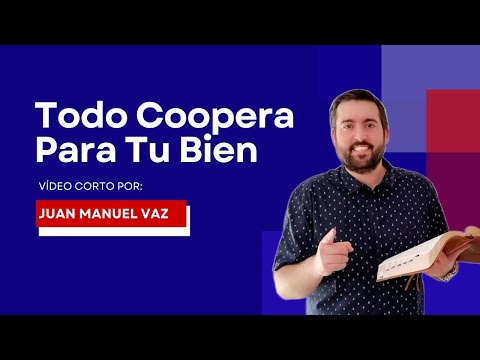 Todo Coopera Para Tu Bien - Juan Manuel Vaz