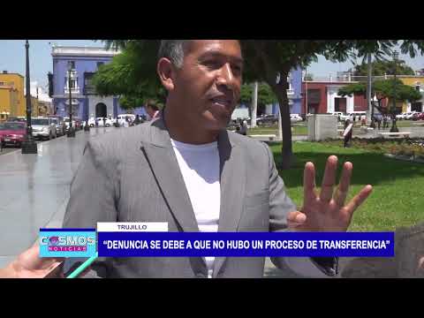 Trujillo: “Denuncia se debe a que no hubo un proceso de transferencia”