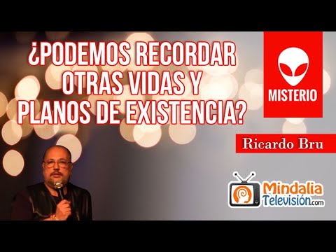 ¿Podemos recordar otras vidas y planos de existencia?, por Ricardo Bru