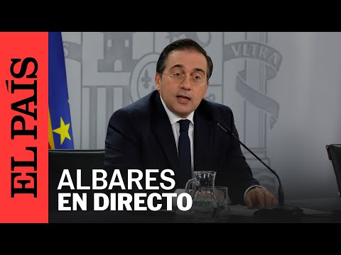 DIRECTO | Comparecencia del ministro Albares en la Comisión de Asuntos Exteriores | EL PAÍS