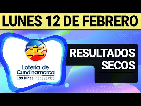 Resultado SECOS Lotería de CUNDINAMARCA Lunes 12 de Febrero de 2024  SECOS