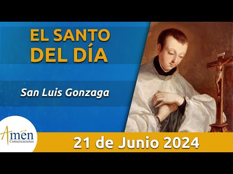 Santo de Hoy 21 de Junio l San Luis Gonzaga  l Amén Comunicaciones