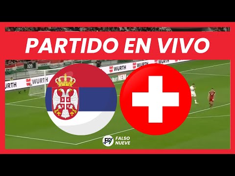 SERBIA VS SUIZA EN VIVO - NATIONS LEAGUE - EN DIRECTO