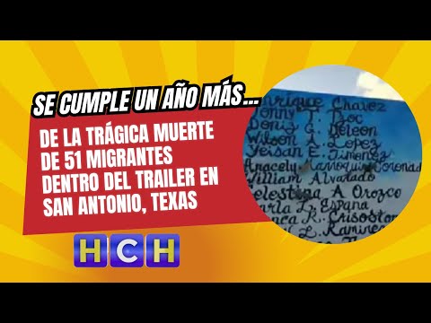Se cumple un año más de la trágica muerte de 51 migrantes dentro del trailer en San Antonio, Texas
