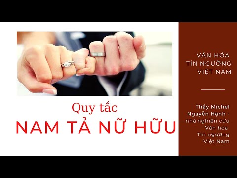 Quy tắc NAM TẢ NỮ HỮU | Văn hóa Tín ngưỡng Việt Nam