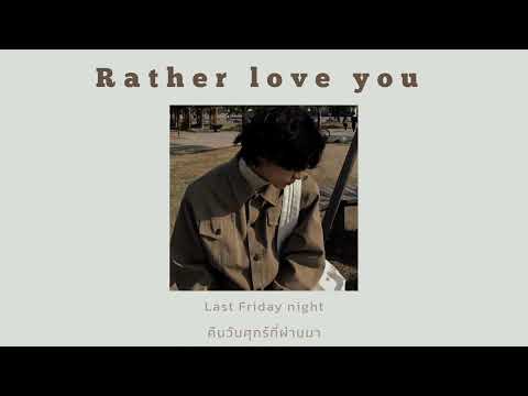 [THAISUP]Ratherloveyou-