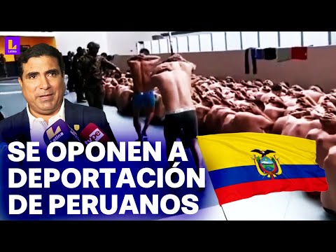 Ecuador anuncia deportación de presos extranjeros: Gobernadores regionales peruanos se oponen