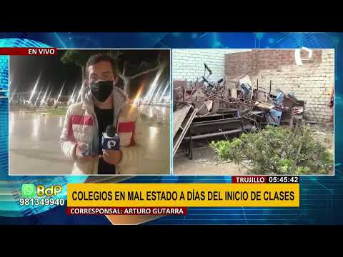 Trujillo: al menos 50 colegios en pésimo estado a solo días de clases presenciales en todo el país
