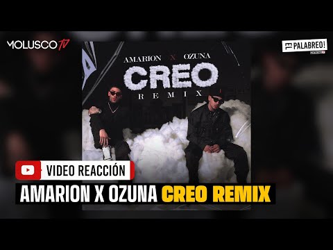 Ozuna y Amarion ponen a sudar a muchos con el Remix de CREO. el palabreo reacciona