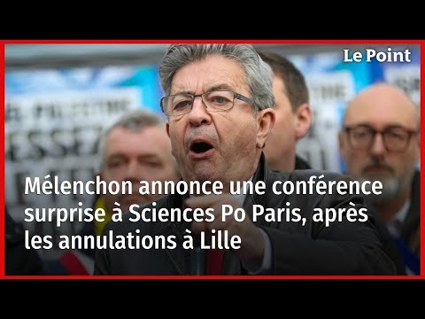 Mélenchon annonce une conférence surprise à Sciences Po Paris, après les annulations à Lille