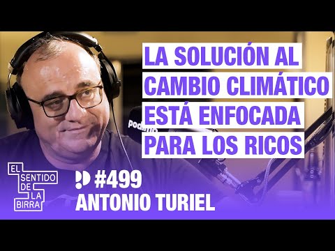 La solución al cambio climático está enfocada para los ricos. Antonio Turiel | Cap.499