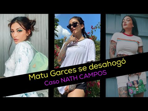 MATU GARCES contó una experiencia similar a la de NATH CAMPOS