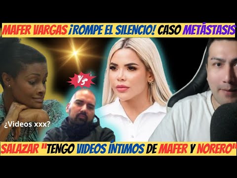 Mafer Vargas ¡ROMPE el silencio con Norero! | Salazar tiene chats de VILLAVICENCIO Caso Metástasis