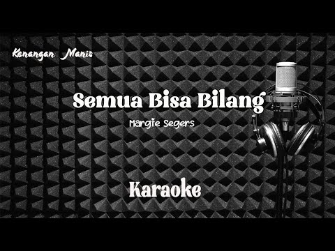 Margie Segers - Semua Bisa Bilang - Karaoke tanpa vocal