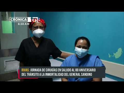 Rivas: Jornada de cirugías en saludo al 88 aniversario del general Sandino - Nicaragua