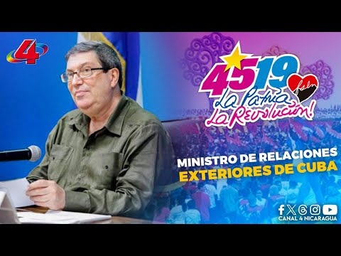 Ministro de Relaciones Exteriores de Cuba saluda el 45 Aniversario de la Revolución Sandinista