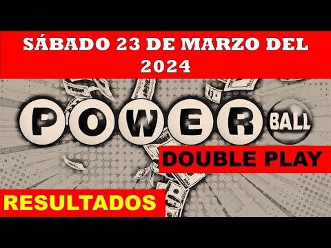 RESULTADOS POWERBALL DOUBLE PLAY DEL SÁBADO 23 DE MARZO DEL 2024 /LOTERÍA DE ESTADOS UNIDOS