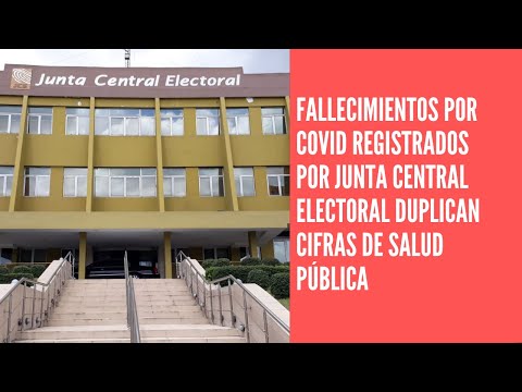 Fallecimientos por Covid registrados por Junta Central Electoral duplican cifras de Salud Pública