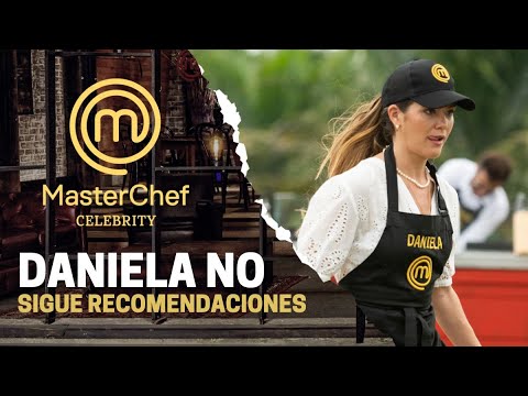 Daniela no acepta los consejos del chef Nicolás | MasterChef Celebrity