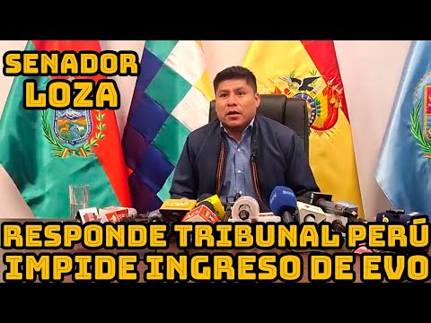 SENADOR LOZA DENUNCIA PROHIBIR EL INGRESO EVO MORALES AL PERÚ SERIA POLITICO COMENTO..