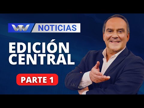 VTV Noticias | Edición Central 11/01: parte 1