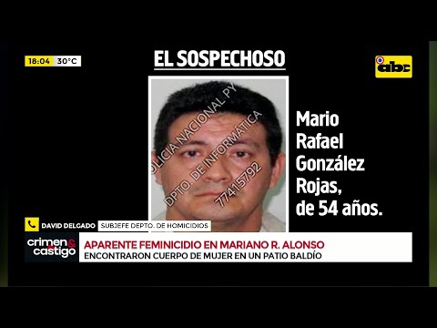 Mariano Roque Alonso: Policía encuentra el cuerpo de una mujer y no descarta feminicidio