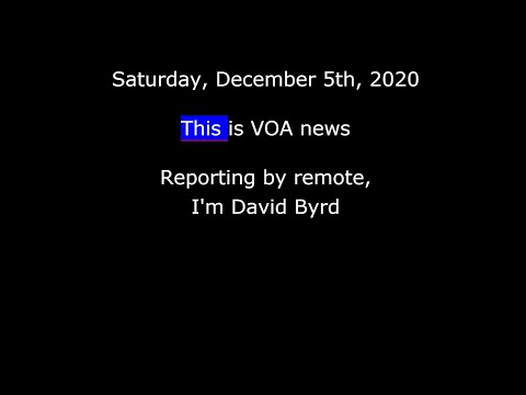 VOA News for Saturday, December 5th, 2020