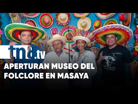 Museo del Folclore, un rincón de la identidad del Masaya - Nicaragua