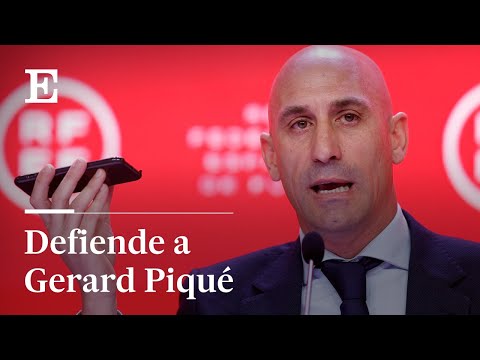 Luis RUBIALES: Ojalá haya más futbolistas como PIQUÉ | EL PAÍS