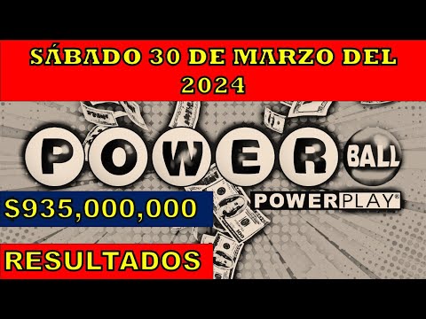 RESULTADOS POWERBALL DEL SÁBADO 30 DE MARZO DEL 2024 $935,000,000/LOTERÍA DE ESTADOS UNIDOS