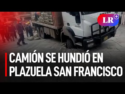 Camión se hundió en la Plazuela de San Francisco y afectó bóveda que conecta las catacumbas