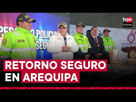 Arequipa: Retorno Seguro se pone en marcha para combatir la delincuencia