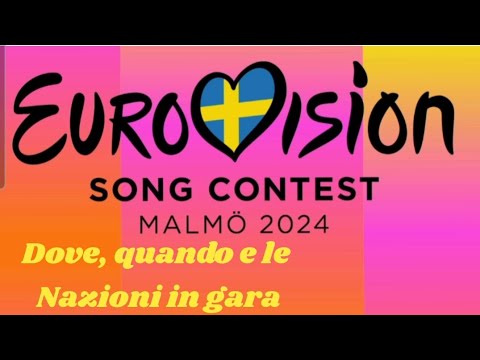 Eurovision 2024 - Dove, quando e le Nazioni in gara all'Eurovision Song Contest 2024 #eurovision2024