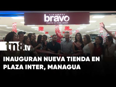¡Almacenes Bravo ya está en Plaza Inter! inauguran sucursal en Managua - Nicaragua