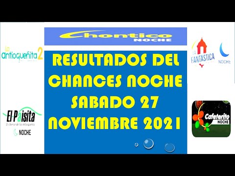 Resultados del CHANCES NOCHE de sabado 27 noviembre 2021 LOTERIAS DE HOY RESULTADOS NOCHE