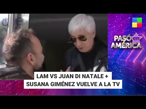 LAM vs Juan Di Natale + Susana Giménez vuelve a la TV #pasóenamérica | Programa completo (07/06/24)