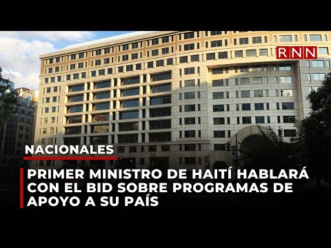 Ministro de Haití hablará con el BID sobre programas de apoyo a su país
