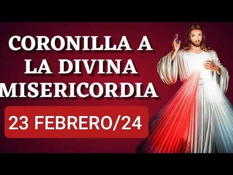 ? CORONILLA DE LA DIVINA MISERICORDIA HOY VIERNES 23 DE FEBRERO 2024 ?