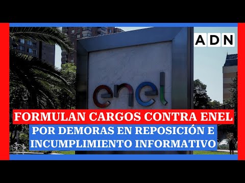 Formulan cargos contra Enel por demoras en reposición e incumplimiento informativo