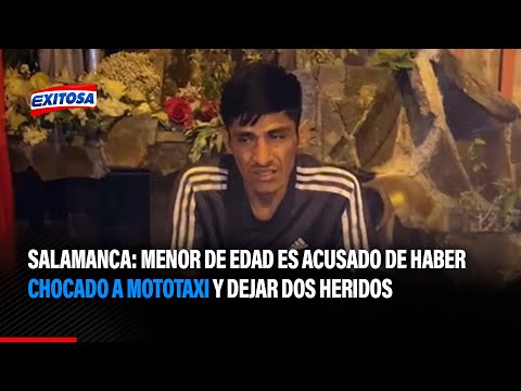 Salamanca: Menor de edad es acusado de haber chocado a mototaxi y dejar dos heridos