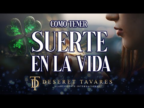 Secretos para Atraer la Suerte: Cómo Manifestar Abundancia | Deseret Tavares