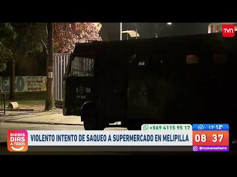 Violento intento de saqueo se registró en supermercado de Melipilla | Buenos días a todos