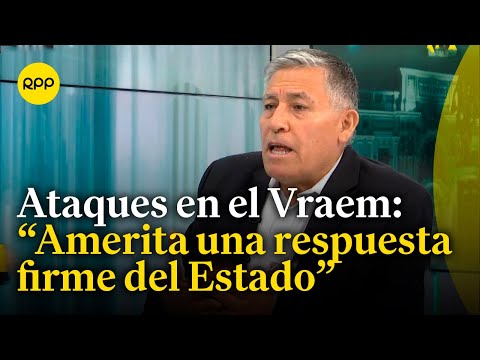 Jorge Moscoso critica la respuesta del Ejecutivo sobre el narcoterrorismo en el Vraem