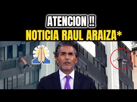 ALERTA, HACE UNAS HORAS ! Confirman Noticia RAUL ARAIZA, Sucedió Hoy, ULTIMA HORA, Noticias De Hoy